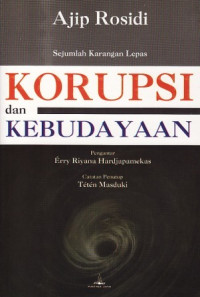 Image of Korupsi dan Kebudayaan: Sejumlah Karangan Lepas