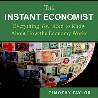 Image of The Instant Economist: Everything You Need to Know About How the Economy Works