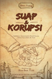 Image of Suap dan Korupsi: Refleksi Alkitabiah & Studi Kasus dalam Pasarloka di Asia