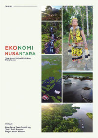 Image of Ekonomi Nusantara: Tawaran Solusi Pulihkan Indonesia