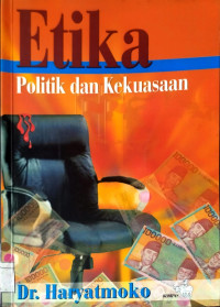 Etika Politik dan Kekuasaan