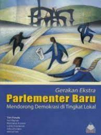 Image of Gerakan Ekstra Parlementer Baru Mendorong Demokrasi Tingkat Lokal