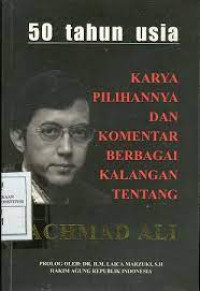 Image of 50 Tahun Usia: Karya Pilihannya dan Komentar Berbagai Kalangan tentang Achmad Ali