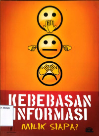 Image of Kebebasan Informasi Milik Siapa