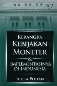 Image of Kerangka Kebijakan Moneter dan Implementasi Di Indonesia