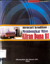 Image of Mencari Keadilan: Membongkar Mitos Aliran Dana BI