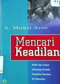 Image of Mencari Keadilan: Kritik dan Solusi Terhadap Praktik Peradilan Perdata di Indonesia