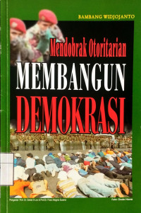 Image of Mendobrak Otoritarian Membangun Demokrasi