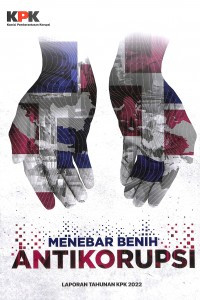 Image of Menebar Benih Anti Korupsi: Laporan Tahunan KPK 2022