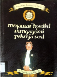 Image of Merawat Tradisi Mengayomi Pekerja Seni