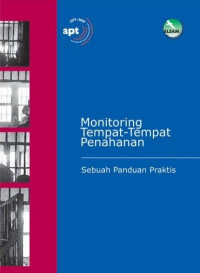 Image of Monitoring Tempat-Tempat Penahanan: Sebuah Panduan Praktis