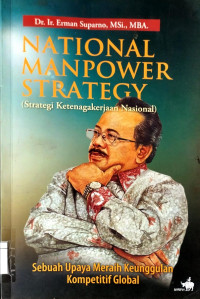 Image of National Manpower Strategy: Strategi Ketenagakerjaan Nasional