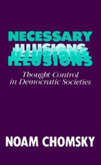 Image of Necessary Illusions: Thought Control in Democratic Societies