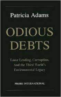Image of Odious Debts: Loose Lending, Corruption, And the Third World's Environmental Legacy