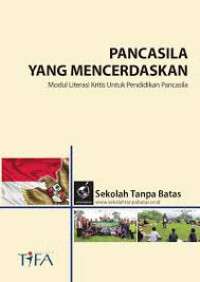Image of Pancasila yang Mencerdaskan Modul Literasi Kritis Untuk Pendidikan Pancasila