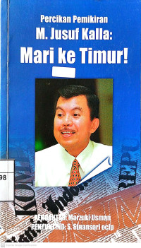 Image of Percikan Pemikiran: M. Jusuf Kalla: Mari ke Timur