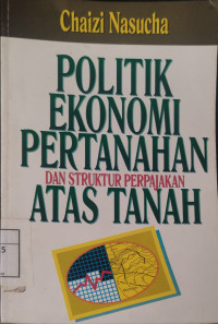 Image of Politik Ekonomi Pertahanan dan Struktur Perpajakan Atas Tanah