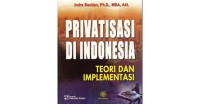 Image of Privatisasi di Indonesia : Teori dan Implementasi
