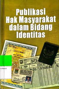 Image of Publikasi Hak Masyarakat dalam Bidang Identitas