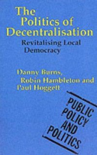Image of The Politics of Decentralisation: Revitalising Lokal Demolracy