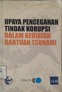 Image of Upaya Pencegahan Tindak Korupsi Dalam Kegiatan Bantuan Tsunami
