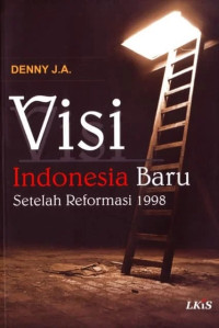 Image of Visi Indonesia Baru Setelah Gerakan Reformasi 1998