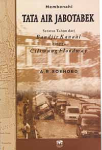 Image of Membenahi tata air Jabotabek: seratus tahun dari bandjir kanaal hingga Ciliwung floodway