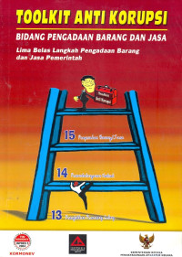 Image of Toolkit Anti Korupsi Indonesia Bidang Pengadaan Barang dan Jasa Pemerintah: Lima Belas Langkah Pengadaan Barang dan Jasa Pemerintah